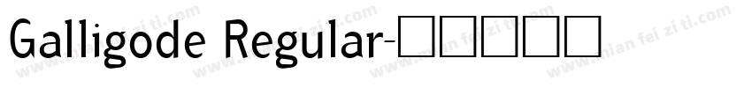 Galligode Regular字体转换